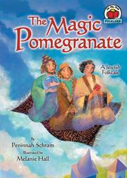 The magic pomegranate by Peninnah Schram