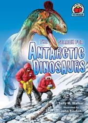 Cover of: The Search for Antarctic Dinosaurs (On My Own Science) | Sally M. Walker