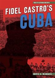 Cover of: Fidel Castro's Cuba (Dictatorships) by Rita J. Markel