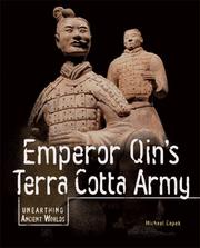 Cover of: Emperor Qin's Terra Cotta Army (Unearthing Ancient Worlds) by Michael Capek