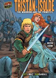 Cover of: Tristan & Isolde: The Warrior and the Princess (Graphic Universe)