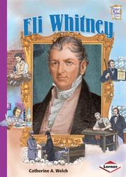 Eli Whitney (History Maker Bios) by Catherine A. Welch