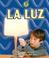 Cover of: La Luz/Light (Libros De Energia Para Madrugadores/Early Bird Energy)