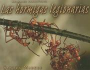 Cover of: Las Hormigas Legionarias/Army Ants (Animales Carroneros/Animal Scavengers) by Sandra Markle