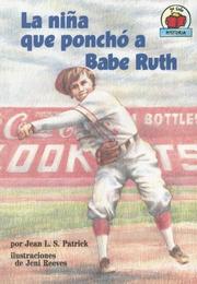 Cover of: La Nina Que Poncho a Babe Ruth/The Girl Who Struck Out Babe Ruth (Yo Solo Historia/on My Own History)