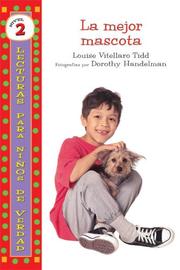 Cover of: La Mejor Mascota/ The Best Pet Yet by Louise Vitellaro Tidd