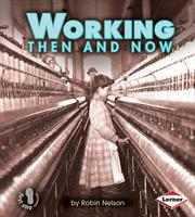 Cover of: Working Then and Now