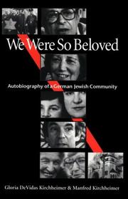 We were so beloved by Gloria DeVidas Kirchheimer