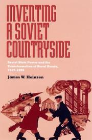 Cover of: Inventing a Soviet Countryside: State Power and the Transformation of Rural Russia, 1917-1929 (Pitt Russian East European)