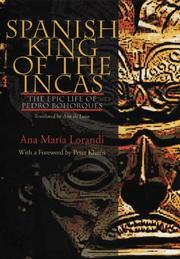 Cover of: Spanish King Of The Incas: The Epic Life Of Pedro Bohorques (Pitt Illuminations)