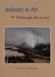 Cover of: Industry in art: Pittsburgh, 1812 to 1920