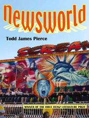 Cover of: Newsworld (Pitt Drue Heinz Lit Prize) by Todd James Pierce
