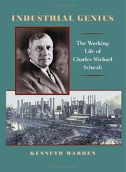Cover of: Industrial Genius: The Working Life of Charles Michael Schwab