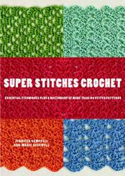 Cover of: Super Stitches Crochet: Essential Techniques Plus a Dictionary of More Than 180 Stitch Patterns