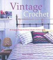 Cover of: Vintage Crochet: 30 Gorgeous Designs for Home * Garden * Fashion * Gifts