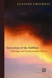 Cover of: Interstices of the Sublime by Clayton Crockett