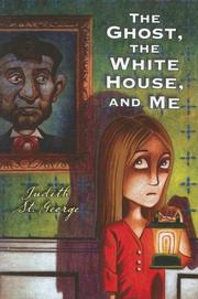 Cover of: The Ghost, The White House, And Me