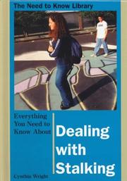 Cover of: Everything You Need to Know About Dealing With Stalking