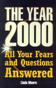 Cover of: The Year 2000: All Your Fears and Questions Answered