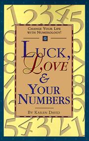 Cover of: Luck, Love & Your Numbers: Change Your Life With Numerology