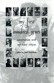 Cover of: My First Hundred Years: Conversations With Our Oldest Citizens