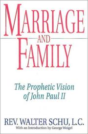 Cover of: Marriage and Family: The Prophetic Vision of Pope John Paul II