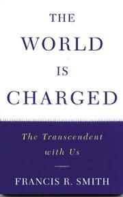 Cover of: The World is Charged: The Transcendent with Us