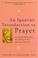 Cover of: An Ignatian Introduction to Prayer