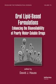 Cover of: Oral Lipid-Based Formulations: Enhancing the Bioavailability of Poorly Water-Soluble Drugs (Drugs and the Pharmaceutical Sciences)