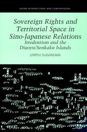 Cover of: Sovereign Rights and Territorial Space in Sino-Japanese Relations by Unryu Suganuma