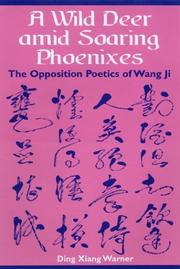 Cover of: A Wild Deer Amid Soaring Pheonixes: The Opposition Poetics of Wang Ji