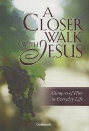 Cover of: A Closer Walk With Jesus: Glimpses of Him in Everyday Life