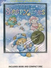 Cover of: Little Sleepy Eyes: A Collection of Lullabies