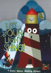 Cover of: Let Your Light Shine: A Story About Helping Others