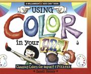 Cover of: Using Color in Your Art!: Chossing Colors for Impact & Pizzazz (Williamson Kids Can Books)