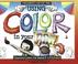 Cover of: Using Color in Your Art!