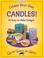 Cover of: Create Your Own Candles (Quick Starts for Kids!)