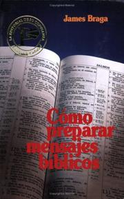 Cover of: Como preparar mensajes biblicos by James Braga