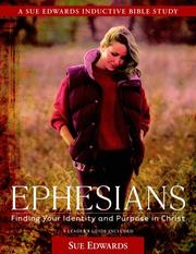 Cover of: Ephesians: Finding Your Identity and Purpose in Christ (A Sue Edwards Inductive Bible Study)