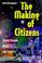 Cover of: The Making of Citizens