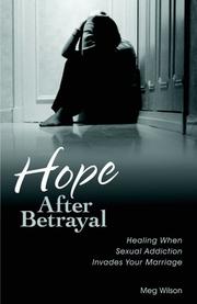 Cover of: Hope After Betrayal: Healing When Sexual Addiction Invades Your Marriage