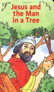 Cover of: Jesus and the Man in a Tree (Favorite Stories about Jesus Books)