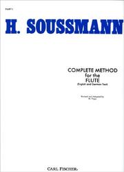 Cover of: Complete Method for the Flute - Part I  (Engish and German Text) by H. Soussmann