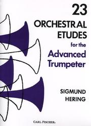 Cover of: 23 Orchestral Etudes for the Advanced Trumpeter