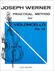 Cover of: Practical Method For ViolinCello, Op.12 by Joseph Werner