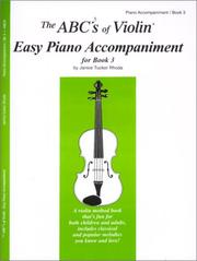 Cover of: The ABCs of Violin Easy Piano Accompaniment for Book 3