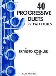 Cover of: 40 Progressive Duets for Two Flutes, Vol. I