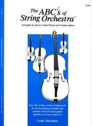 Cover of: The ABCs of String Orchestra, Level 1: Cello Part