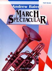 Cover of: Andrew Balent March Spectacular - Full Score