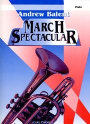 Cover of: Andrew Balent March Spectacular - Flute